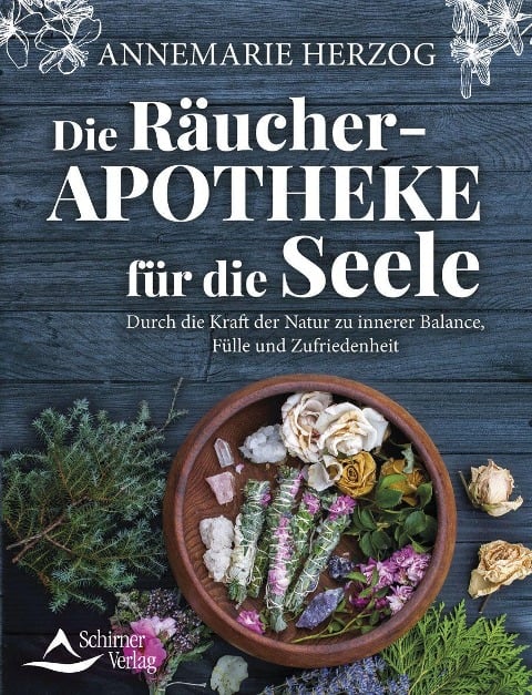 Die Räucher-Apotheke für die Seele - Annemarie Herzog