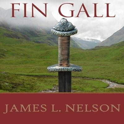 Fin Gall Lib/E: A Novel of Viking Age Ireland - James L. Nelson