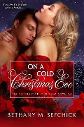 Cover-Bild zum Titel 'On A Cold Christmas Eve (The Seldon Park Christmas Novellas, #2)' von 'Bethany M. Sefchick'