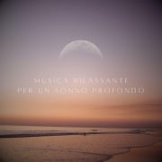 Musica Rilassante per un Sonno Profondo - NEOWAVES - Musica Rilassante per un Sonno Profondo