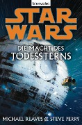 Star Wars. Die Macht des Todessterns - Michael Reaves, Steve Perry