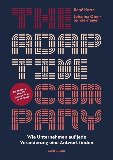 The Adaptive Company. - René Korte, Johanna Ober-Sundermeyer