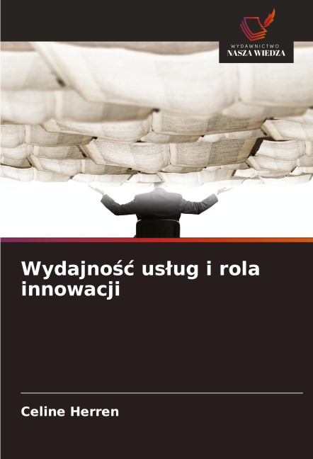 Wydajno¿¿ us¿ug i rola innowacji - Celine Herren