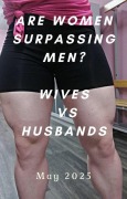 Cover-Bild zum Titel 'Are Women Surpassing Men? Wives vs Husbands May 2025 Edition' von 'Isabella Cira'
