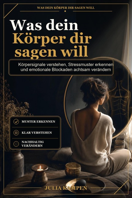 Was dein Körper dir sagen will - Julia Kampen