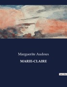 Cover-Bild zum Titel 'MARIE-CLAIRE' von 'Marguerite Audoux'