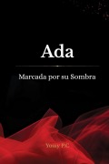 Cover-Bild zum Titel 'Ada, marcada por su sombra' von 'Yoselyn Perez, Yoselyn del Carmen Perez Cabrera'
