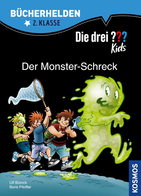 Die drei ??? Kids, Bücherhelden 2. Klasse, Der Monster-Schreck (drei Fragezeichen Kids) - Boris Pfeiffer, Ulf Blanck