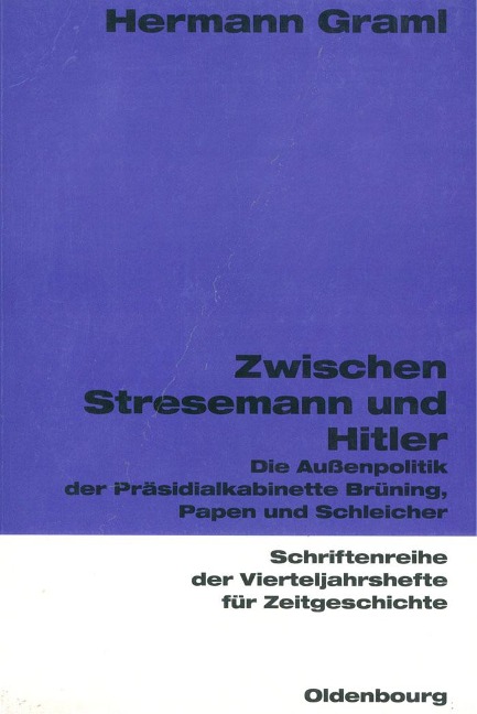 Zwischen Stresemann und Hitler - Hermann Graml