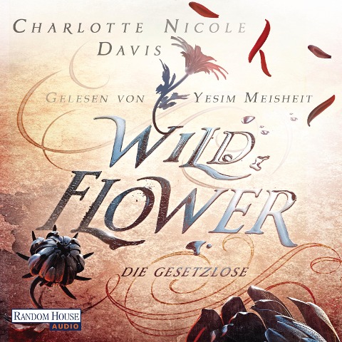 Wild Flower - Die Gesetzlose - Charlotte Nicole Davis