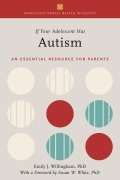 Cover-Bild zum Titel 'If Your Adolescent Has Autism' von 'Emily J Willingham'