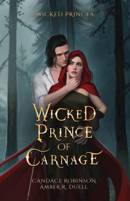 Wicked Prince of Carnage - Amber R Duell, Candace Robinson
