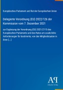 Cover-Bild zum Titel 'Delegierte Verordnung (EU) 2022/126 der Kommission vom 7. Dezember 2021' von 'Europäisches Parlament und Rat der Europäischen Union'