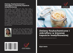 Cover-Bild zum Titel 'Zmiany fizykochemiczne i mikroflory w kiszonej kapu¿cie modyfikowanej' von 'Bijal Amin'