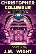 Cover-Bild zum Titel 'Christopher Columbus, Wildcatter (Short Story Singles)' von 'J. M. Wight'