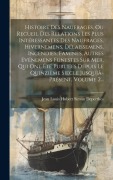 Cover-Bild zum Titel 'Histoire Des Naufrages, Ou Recueil Des Relations Les Plus Intéressantes Des Naufrages, Hivernemens, Délaissemens, Incendies, Famines, Autres Evénemens' von ''