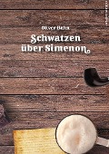Schwatzen über Simenon - Oliver Hahn