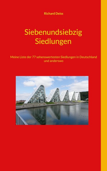 Siebenundsiebzig Siedlungen - Richard Deiss