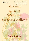 Cover-Bild zum Titel 'Die Katze namens Mülltonne' von 'Egon Harings'