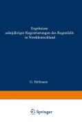 Cover-Bild zum Titel 'Ergebnisse zehnjähriger Registrierungen des Regenfalls in Norddeutschland' von 'Gustav Hellmann'