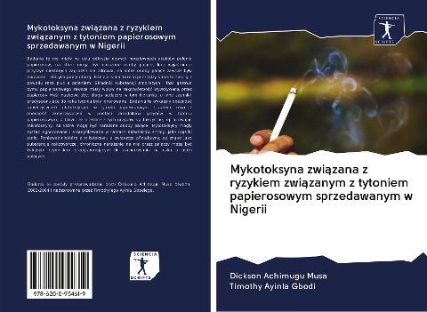 Mykotoksyna zwi¿zana z ryzykiem zwi¿zanym z tytoniem papierosowym sprzedawanym w Nigerii - Dickson Achimugu Musa, Timothy Ayinla Gbodi