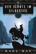 Cover-Bild zum Titel 'Der Schatz im Silbersee' von 'Karl May'