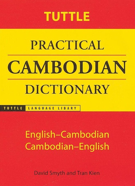 Tuttle Practical Cambodian Dictionary - David Smyth, Tran Kien