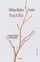 Bilgeligin Yolu Tai Chi - Linda Myoki Lehrhaupt