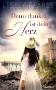 Cover-Bild zum Titel 'Denn dunkel ist dein Herz' von 'Lesley Pearse'