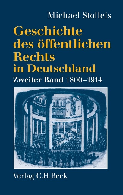 Geschichte des öffentlichen Rechts in Deutschland Bd. 2: Staatsrechtslehre und Verwaltungswissenschaft 1800-1914 - Michael Stolleis