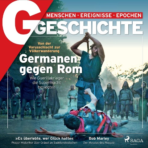 G/GESCHICHTE - Germanen gegen Rom. Wie Guerillakrieger die Supermacht besiegten - G. Geschichte