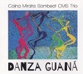 Danza Guana - CMS Trio-Colina/Miralta/Sambeat
