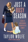 Cover-Bild zum Titel 'Just a Busy Season' von 'Taylor Wolfe'