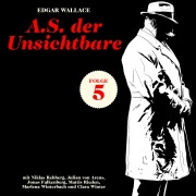 Cover-Bild zum Titel 'A.S. der Unsichtbare (Krimi, Folge 5)' von 'Edgar Wallace'