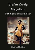 Magellan: Der Mann und seine Tat - Stefan Zweig