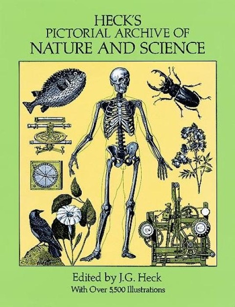 Heck's Pictorial Archive of Nature and Science: With Over 5,500 Illustrations - 