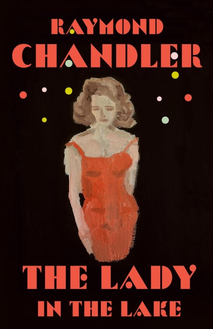 The Lady in the Lake - Raymond Chandler