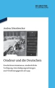 Cover-Bild zum Titel 'Oradour und die Deutschen' von 'Andrea Erkenbrecher'