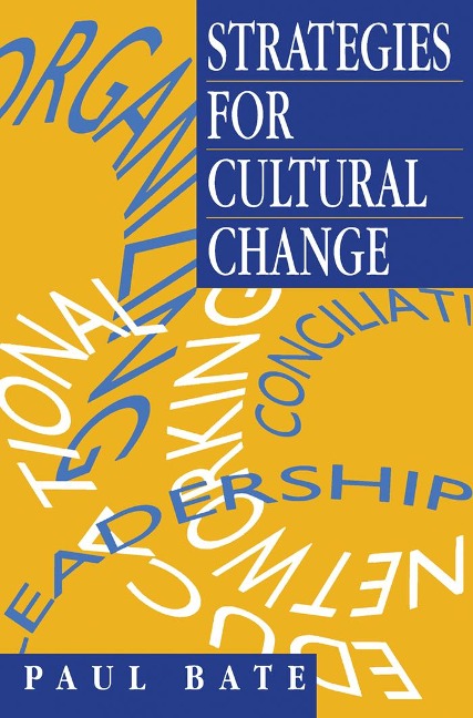 Strategies for Cultural Change - Paul Bate