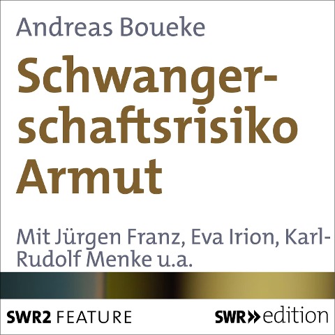 Schwangerschaftsrisiko Armut - Andreas Boueke