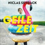 Cover-Bild zum Titel 'Geile Zeit' von 'Niclas Seydack'