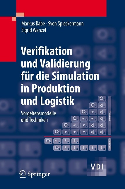 Verifikation und Validierung für die Simulation in Produktion und Logistik - Markus Rabe, Sven Spieckermann, Sigrid Wenzel