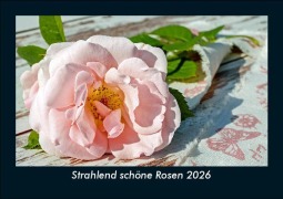 Cover-Bild zum Titel 'Strahlend schöne Rosen 2026 Fotokalender DIN A5' von 'Tobias Becker'