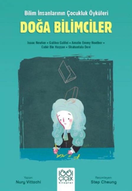 Bilim Insanlarinin Cocukluk Öyküleri - Doga Bilimciler - Nury Vitachi