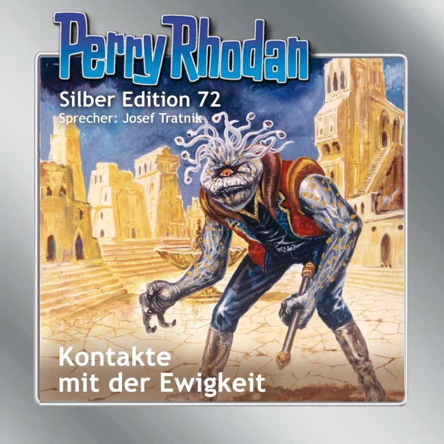 Perry Rhodan Silber Edition 72: Kontakte mit der Ewigkeit - H. G. Ewers