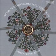 Musik Aus Sächsischen Schlosskirchen - Concert Royal Köln/Schröter/Kronenberg/Abe/Schardt