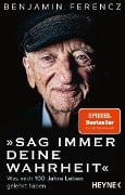 Cover-Bild zum Titel 'Sag immer Deine Wahrheit' von 'Benjamin Ferencz'
