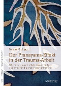 Der Pranayama-Effekt in der Trauma-Arbeit - Dietmar Mitzinger