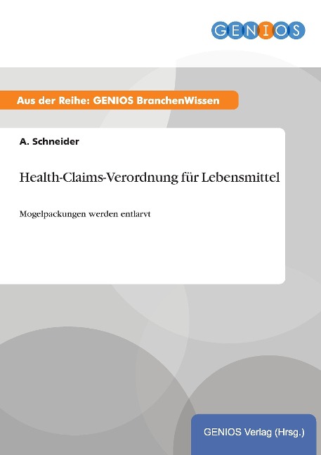 Health-Claims-Verordnung für Lebensmittel - A. Schneider