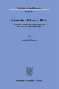Cover-Bild zum Titel 'Sekundäre Lücken im Recht' von 'Manuel Fallmann'